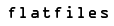flatfiles